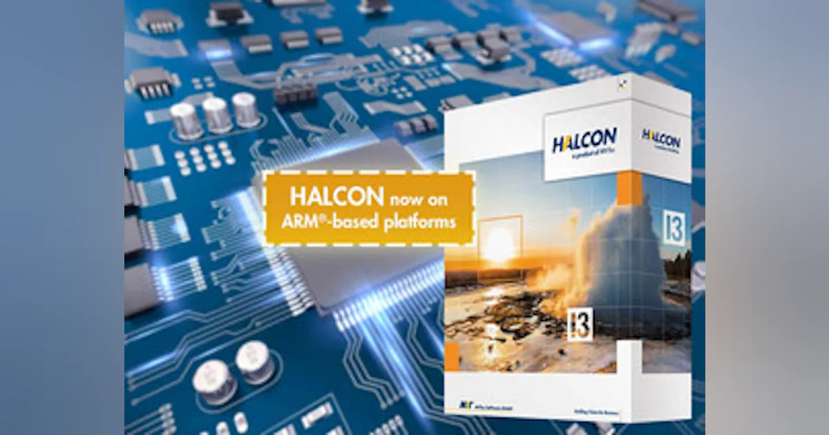 MVTec introduces HALCON machine vision software for ARM-based platforms ...
