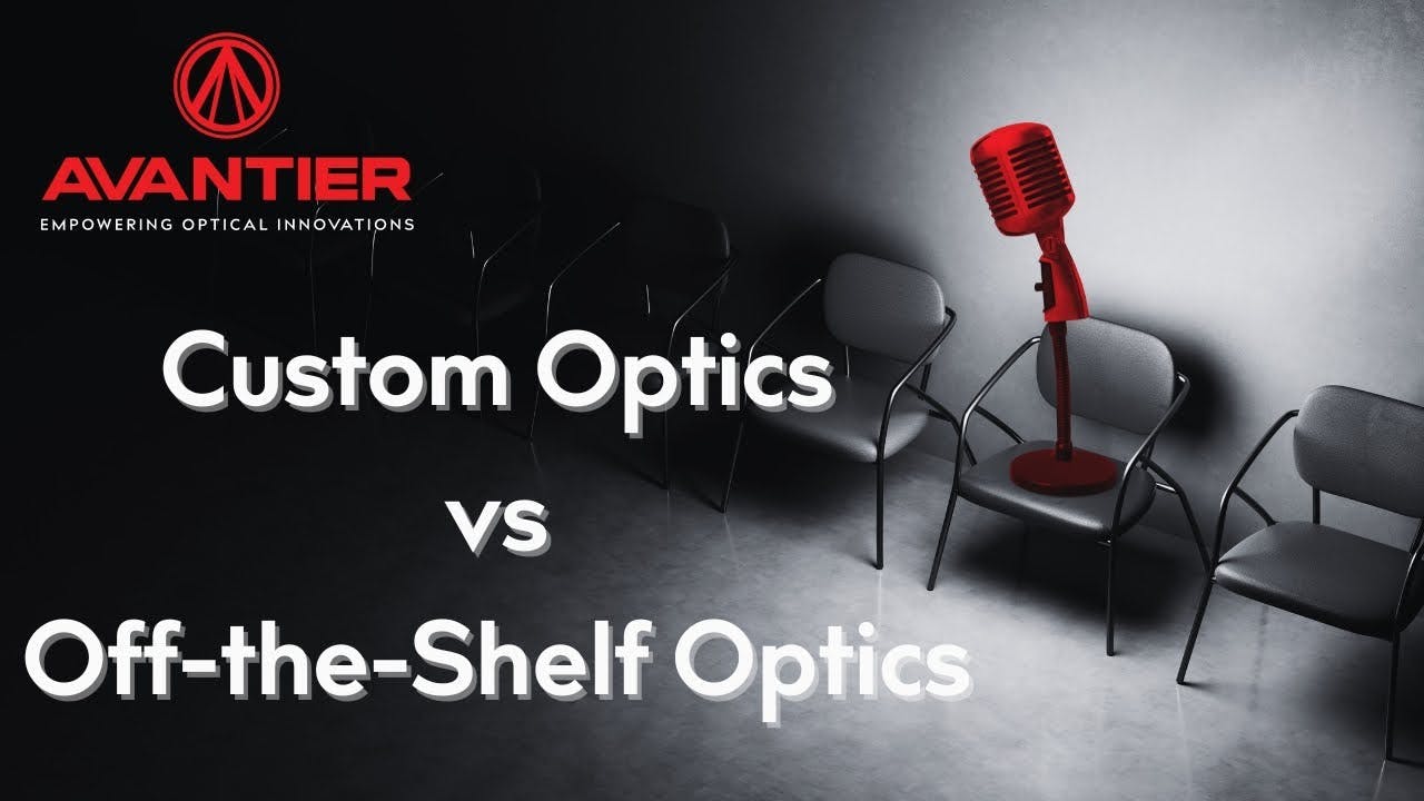 Custom Optics vs Off-the-Shelf Optics