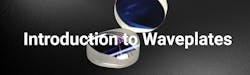 Avantier Introduction to Waveplates Avantier Introduction to Waveplates