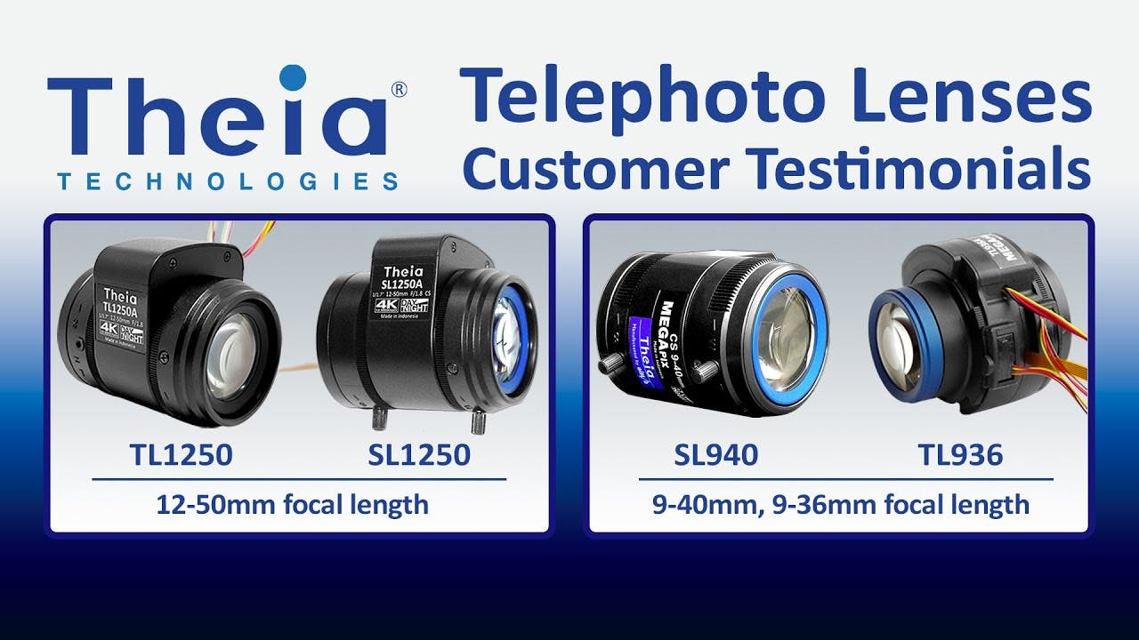Theia Technologies' Telephoto Lenses Customer Testimonials